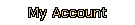 /Digitalstack/myaac/raw/commit/f3061a0e74c19a75fda59a69a47a07fd757f671c/templates/tibiacom/images/global/buttons/_sbutton_myaccount.gif